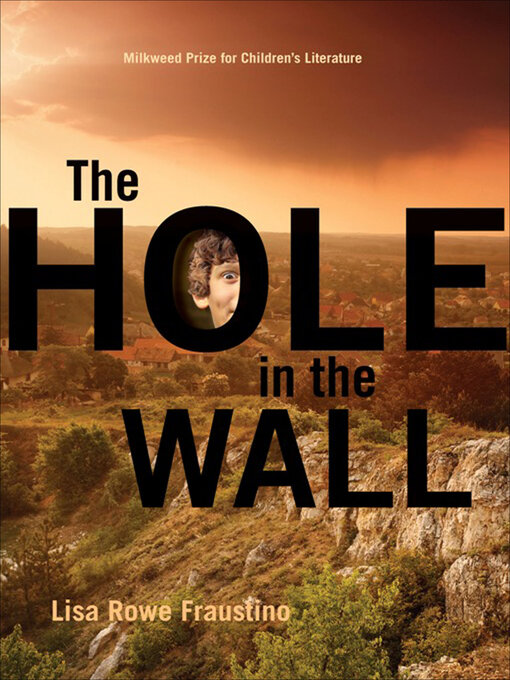 Title details for The Hole in the Wall by Lisa Rowe Fraustino - Available